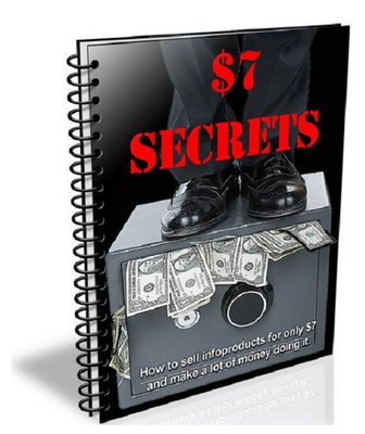 Product picture $7 Secrets - Make Big Money Fast Selling Info Products w MRR