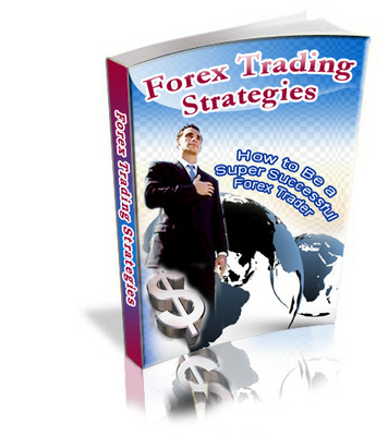 Product picture Forex Trading Strategies - Be A Successful Forex Trader